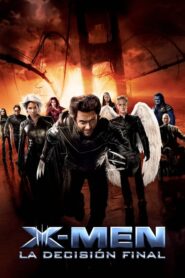 X-Men 3: La Batalla Final